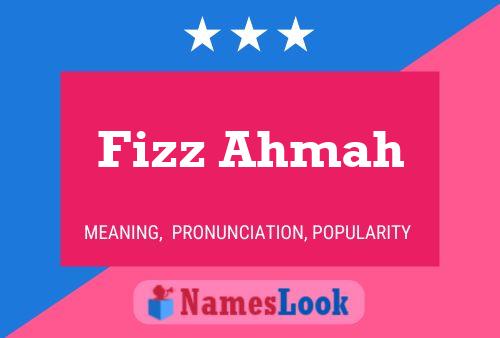 Póster del nombre Fizz Ahmah