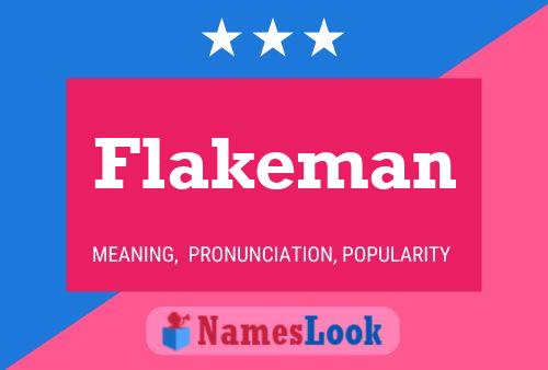 Póster del nombre Flakeman