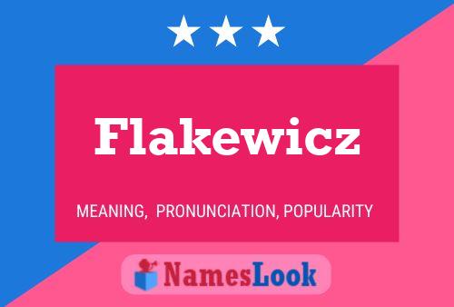 Póster del nombre Flakewicz