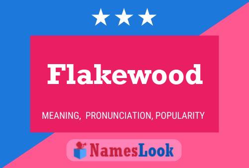 Póster del nombre Flakewood