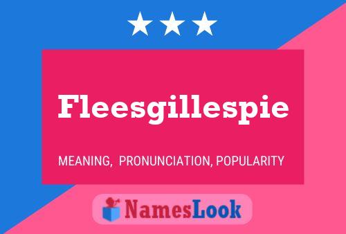 Póster del nombre Fleesgillespie