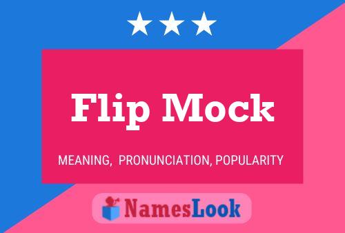 Póster del nombre Flip Mock