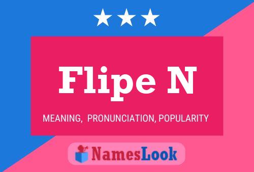 Póster del nombre Flipe N