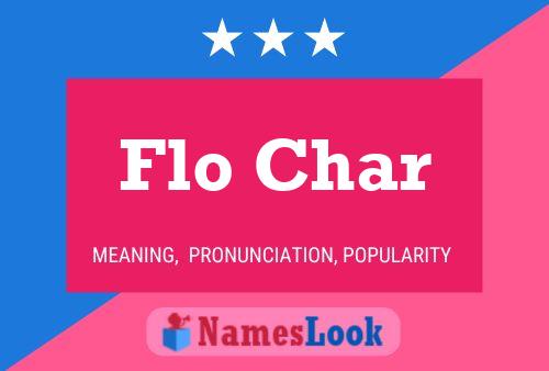 Póster del nombre Flo Char