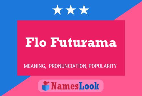 Póster del nombre Flo Futurama