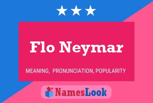 Póster del nombre Flo Neymar