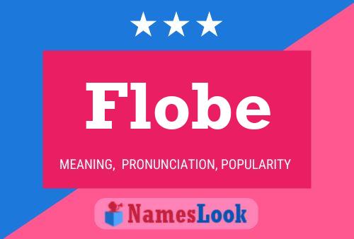 Póster del nombre Flobe