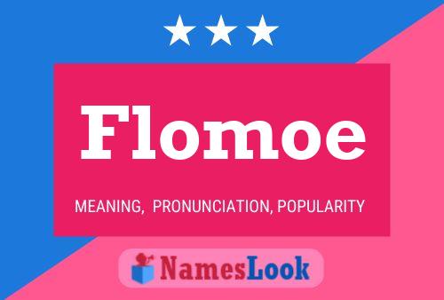 Póster del nombre Flomoe