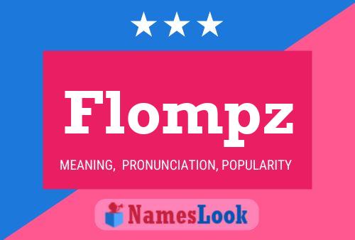 Póster del nombre Flompz