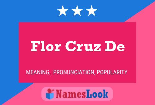 Póster del nombre Flor Cruz De