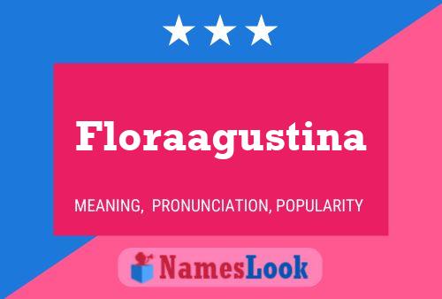 Póster del nombre Floraagustina