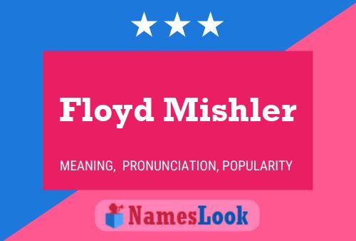 Póster del nombre Floyd Mishler