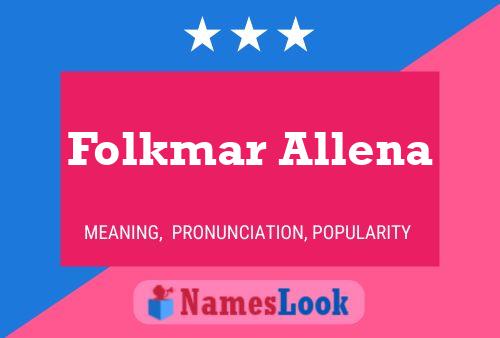 Póster del nombre Folkmar Allena