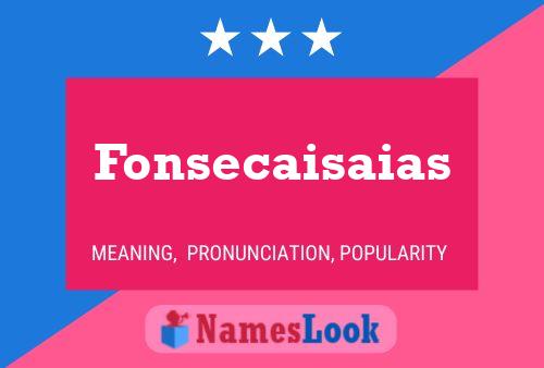 Póster del nombre Fonsecaisaias