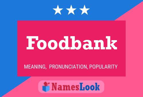 Póster del nombre Foodbank