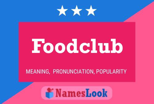 Póster del nombre Foodclub