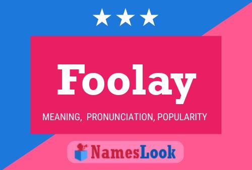 Póster del nombre Foolay