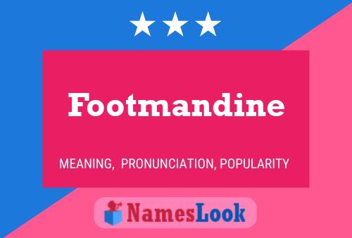 Póster del nombre Footmandine