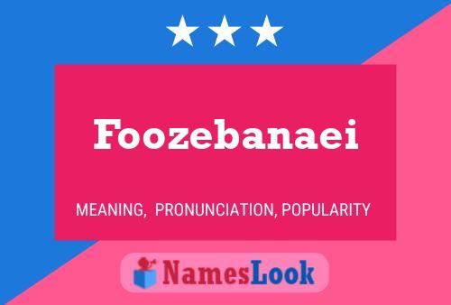 Póster del nombre Foozebanaei