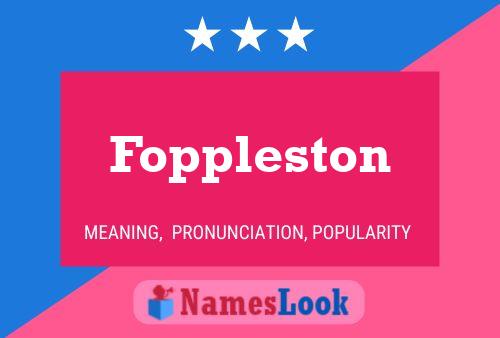 Póster del nombre Foppleston