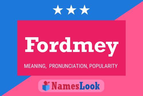 Póster del nombre Fordmey