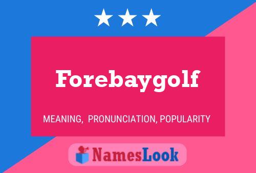 Póster del nombre Forebaygolf