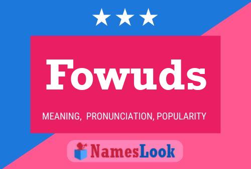 Póster del nombre Fowuds