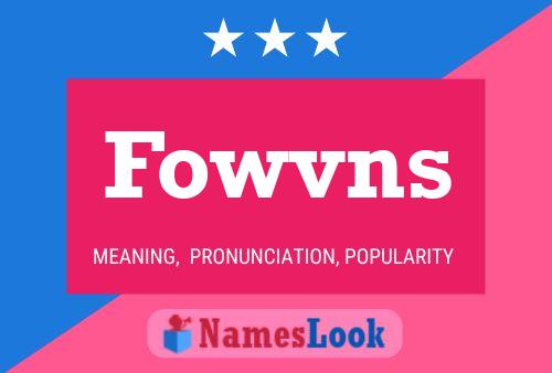 Póster del nombre Fowvns