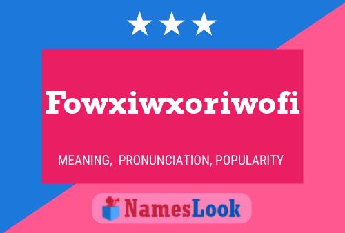 Póster del nombre Fowxiwxoriwofi