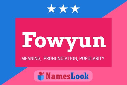 Póster del nombre Fowyun