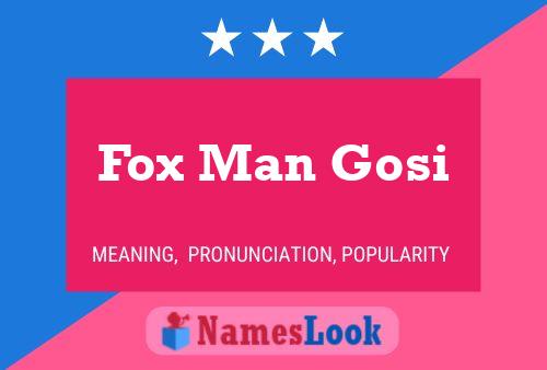 Póster del nombre Fox Man Gosi