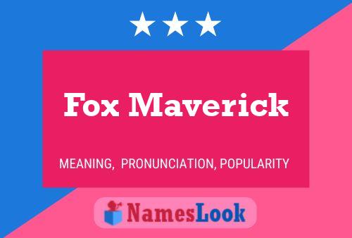 Póster del nombre Fox Maverick