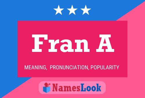 Póster del nombre Fran A