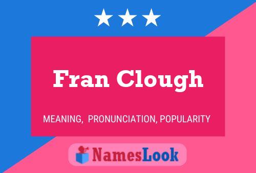 Póster del nombre Fran Clough