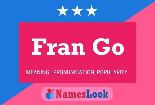 Póster del nombre Fran Go