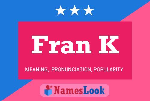 Póster del nombre Fran K