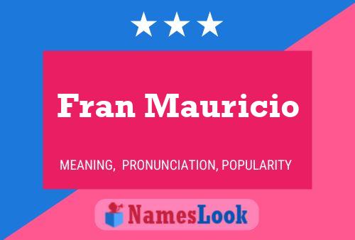 Póster del nombre Fran Mauricio