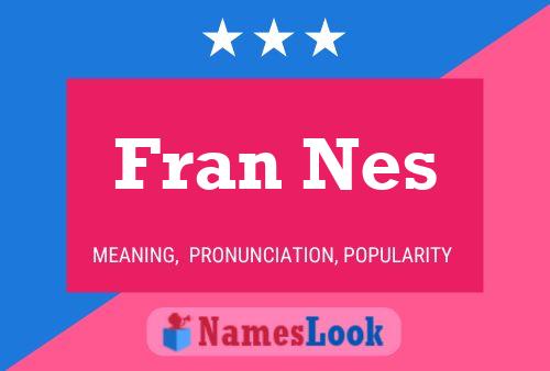 Póster del nombre Fran Nes