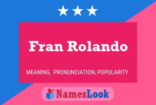 Póster del nombre Fran Rolando