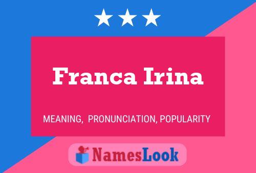 Póster del nombre Franca Irina