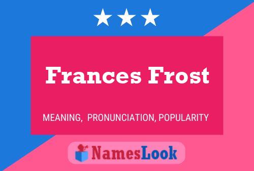 Póster del nombre Frances Frost