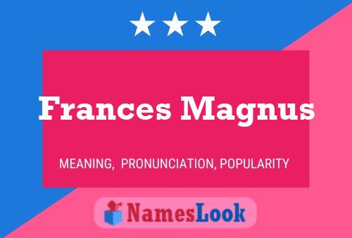 Póster del nombre Frances Magnus