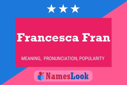 Póster del nombre Francesca Fran