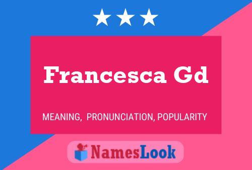 Póster del nombre Francesca Gd