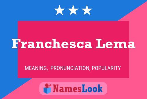 Póster del nombre Franchesca Lema