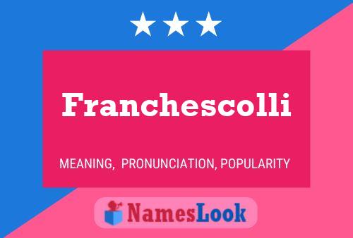 Póster del nombre Franchescolli