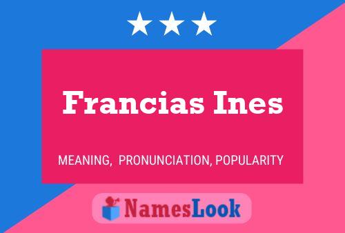 Póster del nombre Francias Ines