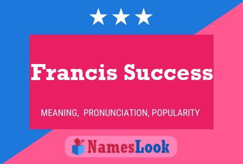 Póster del nombre Francis Success