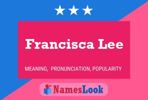 Póster del nombre Francisca Lee