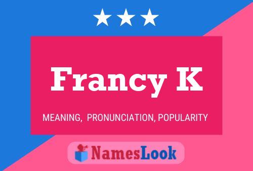 Póster del nombre Francy K